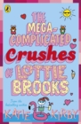 The Mega-Complicated Crushes of Lottie Brooks - Book