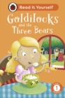 Goldilocks and the Three Bears: Read It Yourself - Level 1 Early Reader - Book