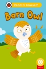 Barn Owl (Phonics Step 8): Read It Yourself - Level 0 Beginner Reader - Book
