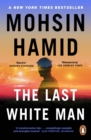 The Last White Man : The New York Times Bestseller 2022 - eBook