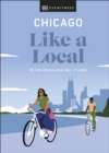 Chicago Like a Local : By the People Who Call It Home - Book
