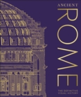 Ancient Rome : The Definitive Visual History - Book