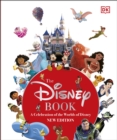 The Disney Book New Edition : A Celebration of the World of Disney: Centenary Edition - Book