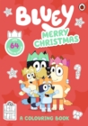 Bluey: Merry Christmas: A Colouring Book - Book