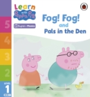 Learn with Peppa Phonics Level 1 Book 5 – Fog! Fog! and In the Den (Phonics Reader) - Book