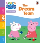 Learn with Peppa Phonics Level 4 Book 2 – The Dream Team (Phonics Reader) - Book