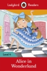 Ladybird Readers Level 4 - Alice in Wonderland (ELT Graded Reader) - eBook