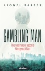 Gambling Man : The wild ride of Japan’s Masayoshi Son - Book