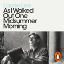 As I Walked Out One Midsummer Morning - eAudiobook