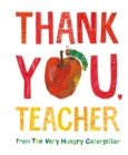 Thank You, Teacher from The Very Hungry Caterpillar - Book