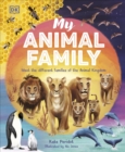 My Animal Family : Meet The Different Families of the Animal Kingdom - Book
