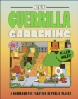Get Guerrilla Gardening : A Handbook for Planting in Public Places - Book