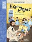 The Met Edgar Degas : He Saw the World in Moving Moments - Book