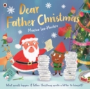 Dear Father Christmas : A fun and festive picture book, with lots of laughs along the way! - Book