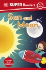 DK Super Readers Pre-Level Sun and Moon - Book