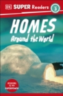 DK Super Readers Level 3 Homes Around the World - Book
