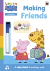 Learn with Peppa: Making Friends : Wipe-Clean Activity Book - Book