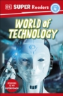 DK Super Readers Level 4 World of Technology - eBook