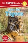 DK Super Readers Level 2 Save the Tigers - Book