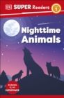 DK Super Readers Level 1 Nighttime Animals - Book
