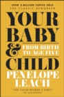Your Baby and Child : From Birth to Age Five - eBook