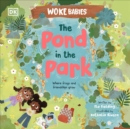 The Pond in the Park : Where Frogs and Friendships Grow - Book
