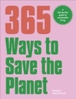 365 Ways to Save the Planet : A Day-by-day Guide to Sustainable Living - Book