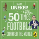 50 Times Football Changed the World - eAudiobook