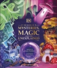 The Book of Mysteries, Magic, and the Unexplained - Book