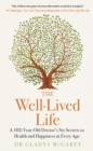 The Well-Lived Life : A 102-Year-Old Doctor's Six Secrets to Health and Happiness at Every Age - Book
