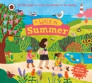 A Walk in Summer : Lift the flaps to reveal the secrets of the season - Book
