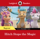 Ladybird Readers Beginner Level - My Little Pony - Hitch Stops the Magic (ELT Graded Reader) - Book