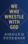 We Who Wrestle With God - Book