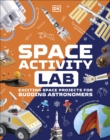 Space Activity Lab : Exciting Space Projects for Budding Astronomers - Book