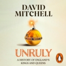 Unruly : The Number One Bestseller ‘Horrible Histories for grownups’ The Times - Book