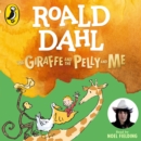The Giraffe and the Pelly and Me - eAudiobook