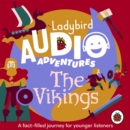 Ladybird Audio Adventures: The Vikings - eAudiobook