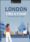 London Like a Local : By the People Who Call It Home - eBook