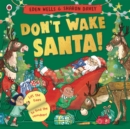 Don't Wake Santa : A lift-the-flap Christmas book - Book