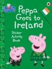 Peppa Pig: Peppa Goes to Ireland Sticker Activity - Book