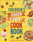 Children's Quick & Easy Cookbook : Over 60 Simple Recipes - eBook