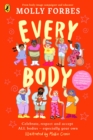 Every Body : Celebrate, respect and accept ALL bodies – especially your own - Book