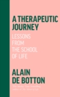 A Therapeutic Journey : Lessons from the School of Life - Book