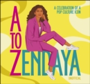 A to Zendaya : A Celebration of a Pop Culture Icon - eBook