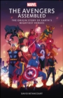 The Avengers Assembled : The Origin Story of Earth s Mightiest Heroes - eBook