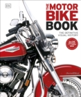 The Motorbike Book : The Definitive Visual History - Book