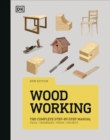 Woodworking : The Complete Step-by-Step Manual - Book