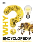 Why? Encyclopedia : Brilliant Answers to Baffling Questions - Book