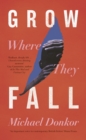 Grow Where They Fall - Book