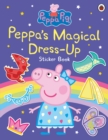 Peppa Pig: Peppa’s Magical Dress-Up Sticker Book - Book